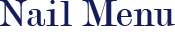 Nail Menu